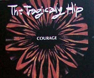 The Tragically Hip Courage